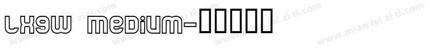 lxgw Medium字体转换